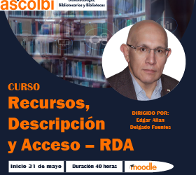Curso virtual ASCOLBI: Descripción de Recursos Bibliográficos y Autoridades con RDA