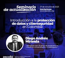 Seminario de actualización 2023, Curso: Introducción a la protección de datos  y ciberseguridad en Colombia