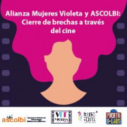Alianza Mujeres Violeta y ASCOLBI: Cierre de brechas a través del cine
